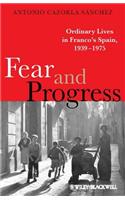 Fear and Progress: Ordinary Lives in Franco's Spain, 1939-1975