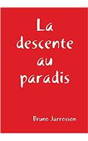 La descente au paradis
