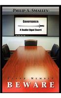 Board Member Beware: Governeance, A Double-Edged Sword