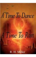 A Time To Dance A Time To Run