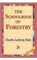 The Schoolbook of Forestry: (English)