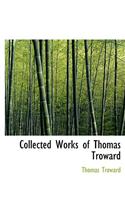Collected Works of Thomas Troward: (English)