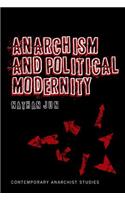 Anarchism and Political Modernity