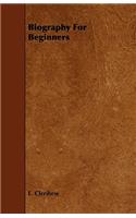 Biography For Beginners