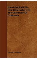 Hand-Book Of The Lick Observatory Of The University Of California