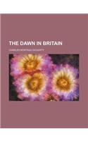 The Dawn in Britain Volume 2