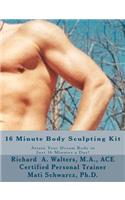 16 Minute Body Sculpting Kit