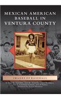 Mexican American Baseball in Ventura County