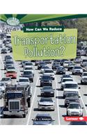 How Can We Reduce Transportation Pollution?