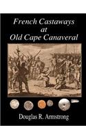 French Castaways at Old Cape Canaveral