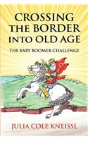 Crossing The Border Into Old Age