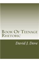 Book Of Teenage Rhetoric