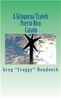 A Gringocua Travels Puerto Rico Cataño