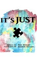 It's Just
