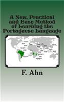 A New, Practical and Easy Method of Learning the Portuguese Language: (English)