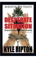 Desperate Situation
