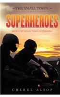 Small Town Superheroes