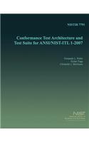 Conformance Test Architecture and Test Suite for ANSI/NIST-ITL 1-2007