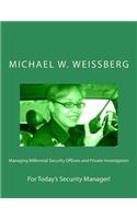 Managing Millennial Security Officers and Private Investigators