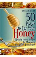 50 Ways to Eat Your Honey