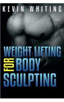 Weight Lifting for Body Sculpting