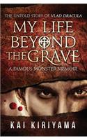 My Life Beyond the Grave