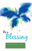 Be a Blessing