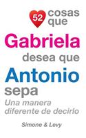 52 Cosas Que Gabriela Desea Que Antonio Sepa: Una Manera Diferente de Decirlo