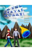 To the portal, Hurry!