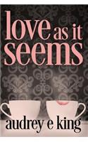 Love as It Seems