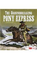 Groundbreaking Pony Express