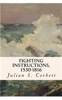 Fighting Instructions, 1530-1816