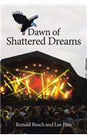 Dawn of Shattered Dreams