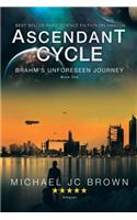 Ascendant Cycle: Brahm's Unforeseen Journey