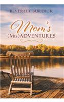 Mom's (Mis)Adventures