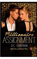 Billionaire Assignment, Book Two and Book Three