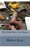 The Bad Boy At Home