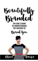 Beautifully Branded - The Girl's Guide