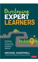Developing Expert Learners: A Roadmap for Growing Confident and Competent Students