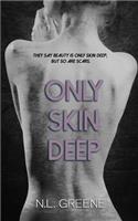 Only Skin Deep