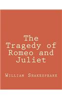 The Tragedy of Romeo and Juliet