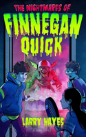Nightmares of Finnegan Quick