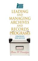 Leading and Managing Archives and Records Programs