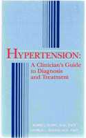 Hypertension: A Clinician's Guide to Diagnosis and Treatment