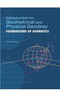 Introduction to Geometrical and Physical Geodesy: Foundations of Geomatics