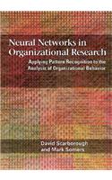 Neural Networks in Organizational Research: Applying Pattern Recogniton to the Analysis of Organizational Behavior