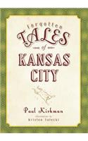 Forgotten Tales of Kansas City