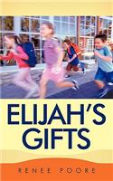 Elijah's Gifts