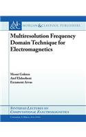 Multiresolution Frequency Domain Technique for Electromagnetics