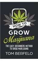How to Grow Marijuana